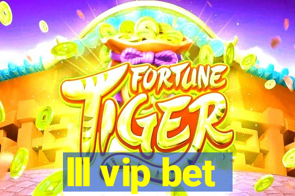 lll vip bet